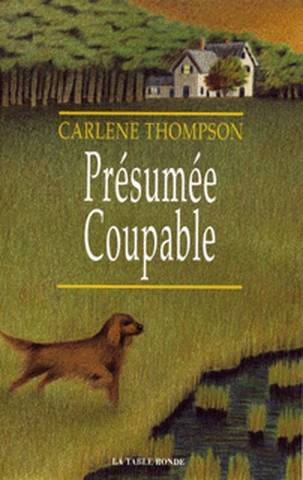 Présumée coupable | Carlene Thompson, Anouk Neuhoff