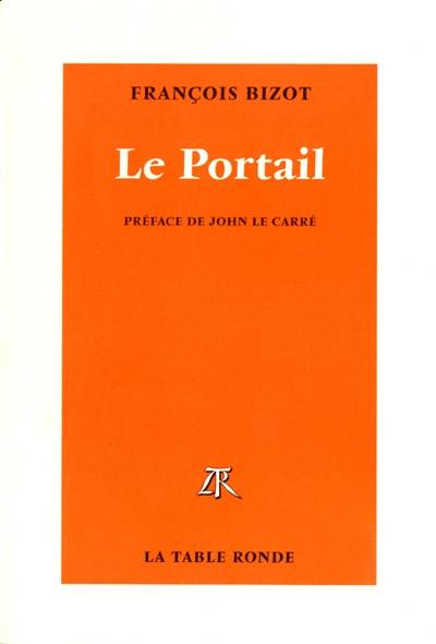 Le portail | François Bizot, John Le Carré