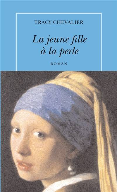 La jeune fille à la perle | Tracy Chevalier, Marie-Odile Fortier-Masek