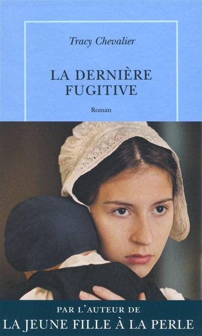 La dernière fugitive | Tracy Chevalier, Anouk Neuhoff