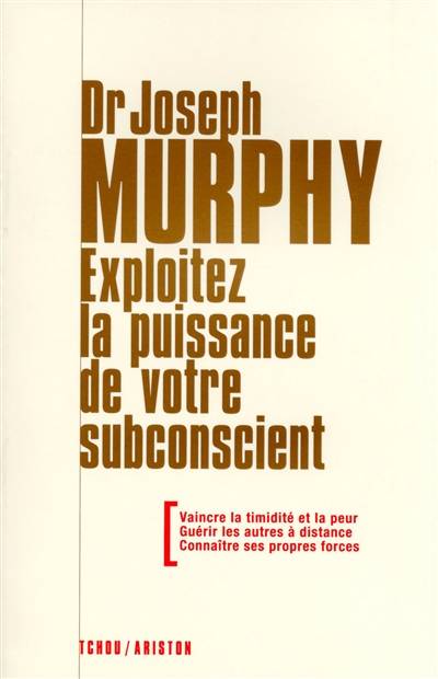 Exploitez la puissance de votre subconscient | Joseph Murphy, Mary Sterling