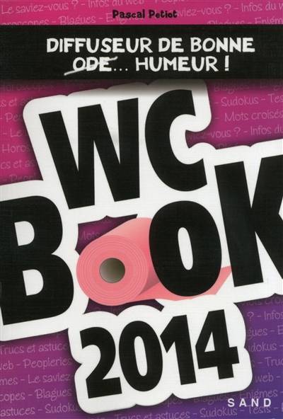 WC book 2014 : diffuseur de bonne ode... humeur ! | Pascal Petiot, Sabine Nourrit