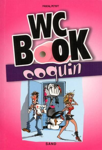 WC book coquin | Pascal Petiot, Sabine Nourrit