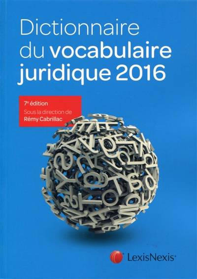 Dictionnaire du vocabulaire juridique 2016 | Rémy Cabrillac