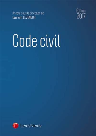 Code civil 2017 | Laurent Leveneur