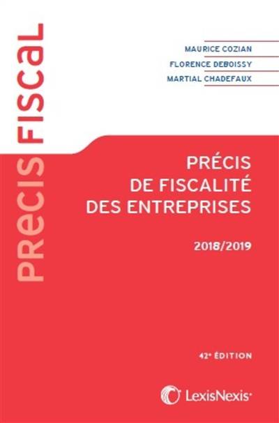 Précis de fiscalité des entreprises 2018-2019 | Maurice Cozian, Florence Deboissy, Martial Chadefaux