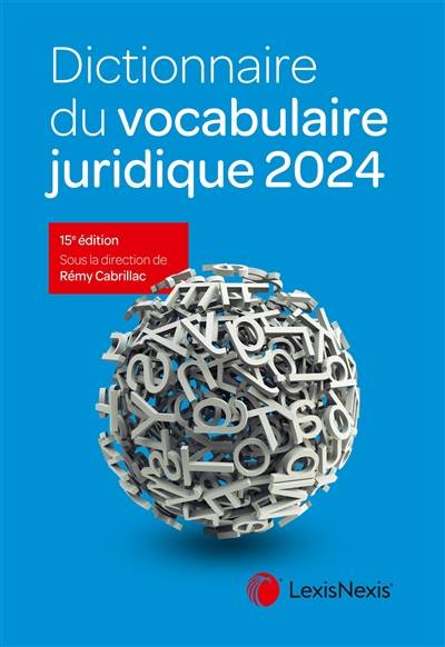 Dictionnaire du vocabulaire juridique 2024 | Remy Cabrillac