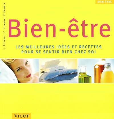 Bien-être : les meilleures idées et recettes pour se sentir bien chez soi | Uschka Pittroff, Christina Niemann, Petra Regelin, Ghislaine Tamisier