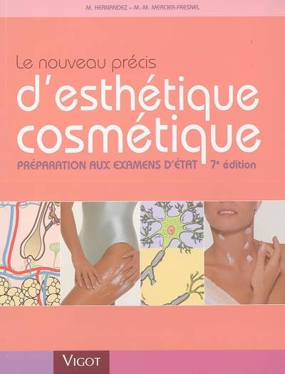 Le nouveau précis d'esthétique cosmétique : préparation aux examens d'Etat | Micheline Hernandez, Marie-Madeleine Mercier-Fresnel