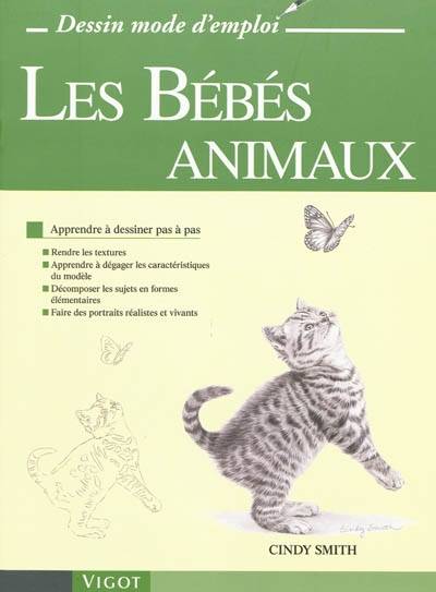 Les bébés animaux : apprendre à dessiner pas à pas | Cindy Smith, Simone Honnorat