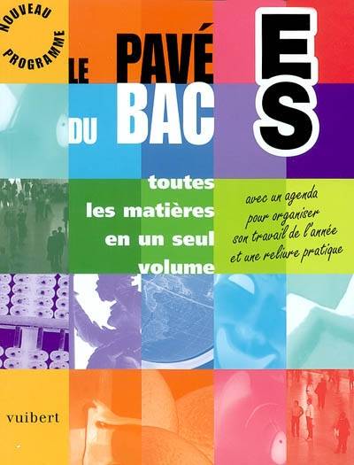 Le pavé du bac ES : toutes les matières en un seul volume | Sebastien Asseraf-Godrie