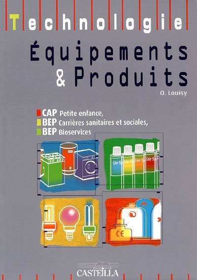 Technologie équipements et produits, CAP petite enfance, BEP carrières sanitaires et sociales, BEP bioservices | Odile Louisy