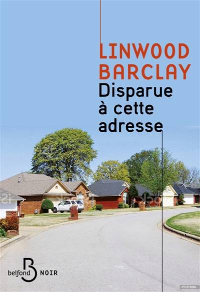 Disparue à cette adresse | Linwood Barclay, Renaud Morin