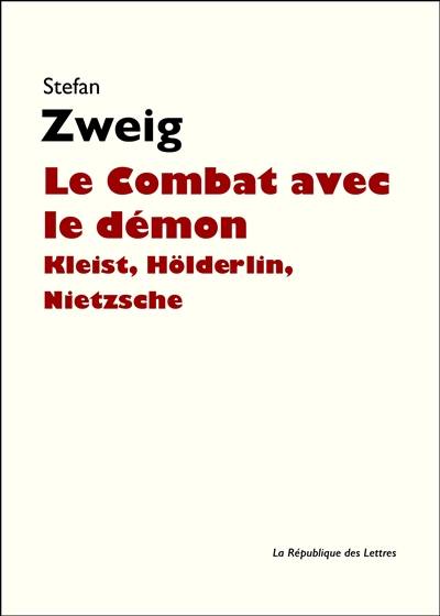 Le combat avec le démon | Stefan Zweig, Alzir Hella