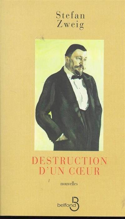 Destruction d'un coeur. La gouvernante. Le jeu dangereux | Stefan Zweig, Alzir Hella, Olivier Bournac