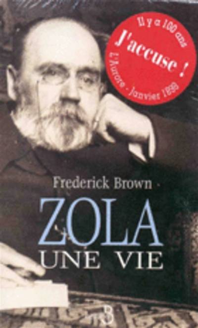 Zola, une vie | Frederick Brown, Dominique Peters