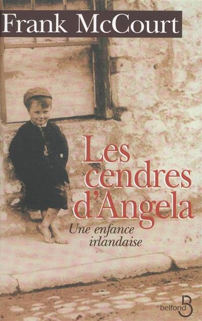 Les cendres d'Angela : une enfance irlandaise | Frank McCourt, Daniel Bismuth