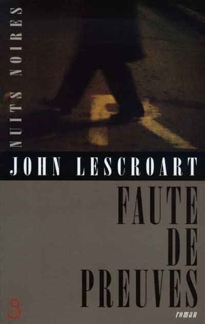 Faute de preuves | John T. Lescroart, Jacques Martinache