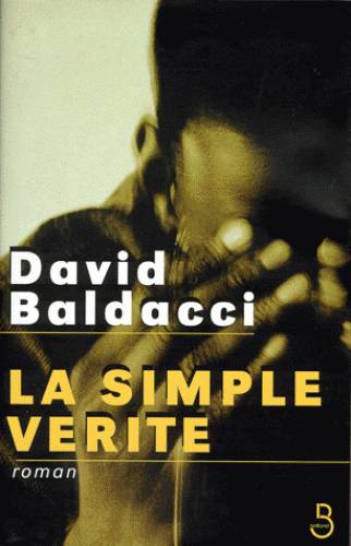 La simple vérité | David Baldacci, Francis K.