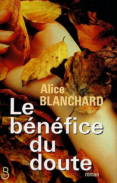 Le bénéfice du doute | Alice Blanchard, Rebecca Satz