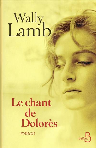 Le chant de Dolorès | Wally Lamb, Martine Desoille