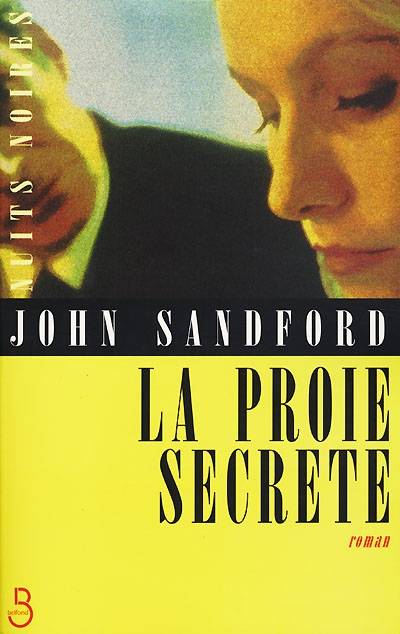 La proie secrète | John Sandford, Marie-Caroline Aubert