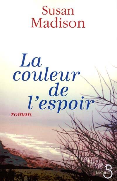 La couleur de l'espoir | Susannah Madison, Régina Langer