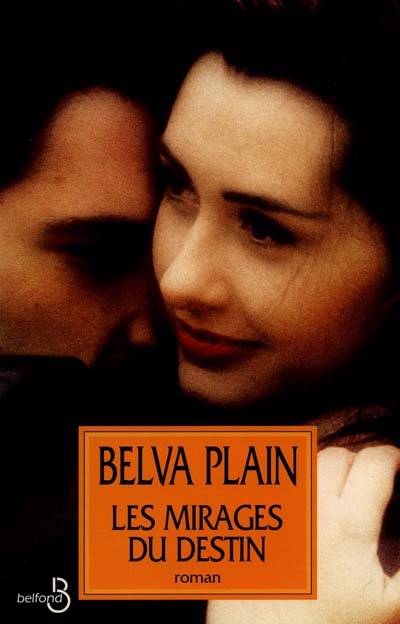 Les mirages du destin | Belva Plain, Rebecca Satz