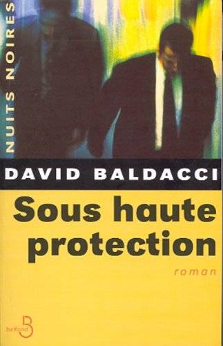 Sous haute protection | David Baldacci, Francis K.