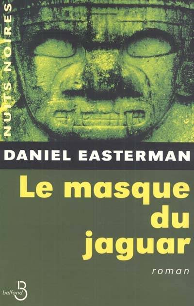 Le masque du jaguar | Daniel Easterman, Philippe Loubat-Delranc