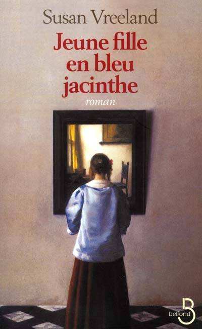 Jeune fille en bleu jacinthe | Susan Vreeland, Helene Fournier