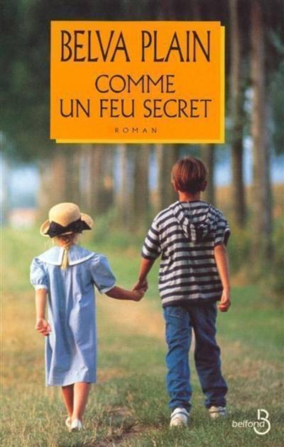 Comme un feu secret | Belva Plain, Rebecca Satz