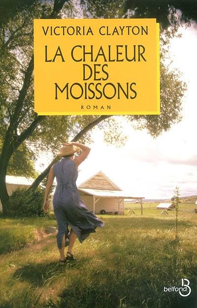 La chaleur des moissons | Victoria Clayton, Régina Langer