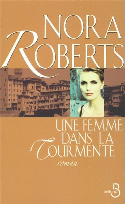 Une femme dans la tourmente | Nora Roberts, Michel Ganstel