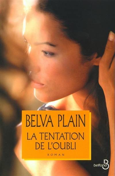 La tentation de l'oubli | Belva Plain, Rebecca Satz