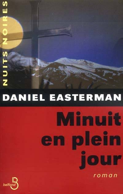 Minuit en plein jour | Daniel Easterman, Bernard Ferry