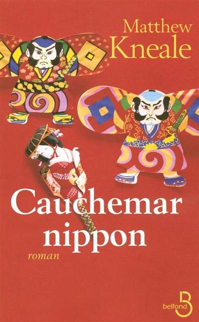 Cauchemar nippon | Matthew Kneale, Oristelle Bonis