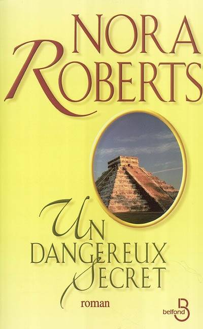 Un dangereux secret | Nora Roberts, Michel Ganstel