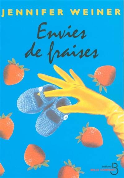 Envies de fraises | Jennifer Weiner, Laure Manceau