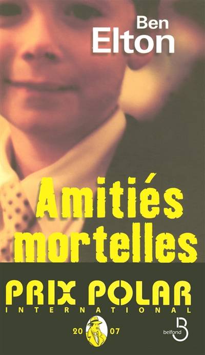 Amitiés mortelles | Ben Elton, Alain Defossé