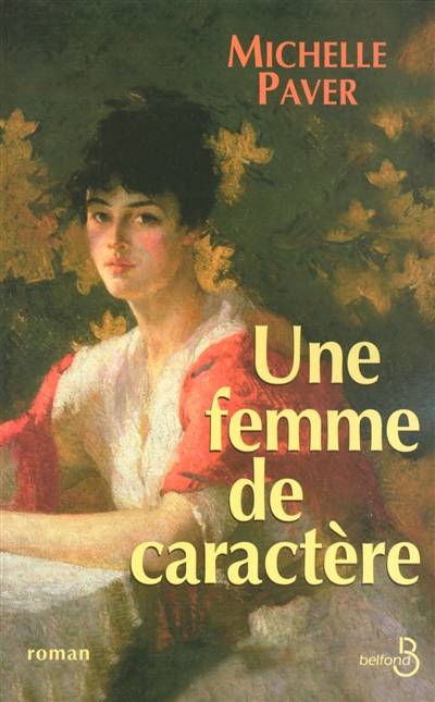 Une femme de caractère | Michelle Paver, Jerome Pernoud, Michele Pernoud