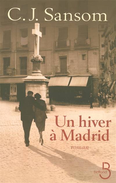 Un hiver à Madrid | C.J. Sansom, Françoise Rose