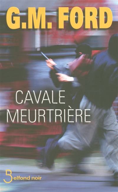 Cavale meurtrière | G. M. Ford, Dany Osborne