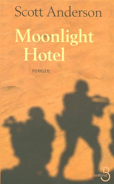 Moonlight Hotel | Scott Anderson, Oristelle Bonis