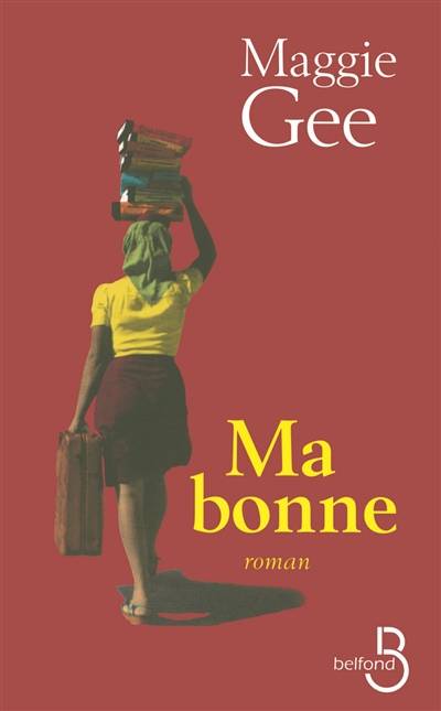 Ma bonne | Maggie Gee, Anouk Neuhoff