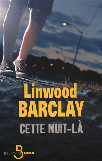 Cette nuit-là | Linwood Barclay, Marieke Merand-Surtel