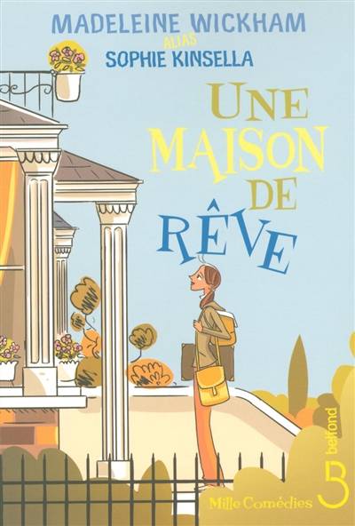 Une maison de rêve | Madeleine Wickham, France Camus-Pichon