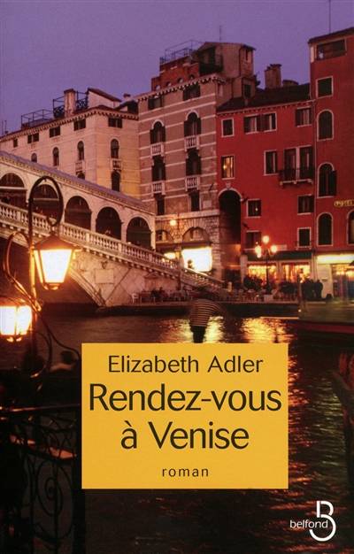 Rendez-vous à Venise | Elizabeth Adler, Agnès Jaubert