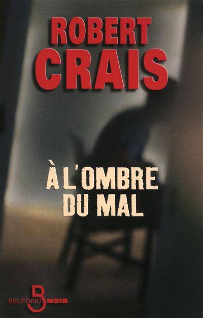 A l'ombre du mal | Robert Crais, Hubert Tézenas