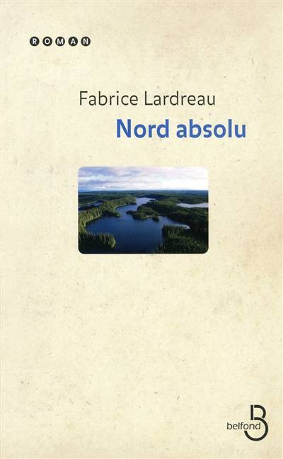 Nord absolu | Fabrice Lardreau